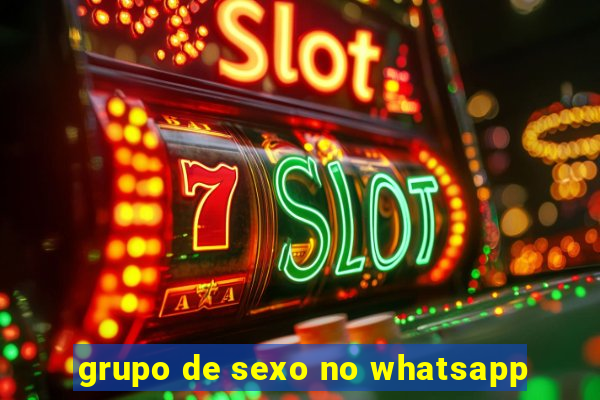 grupo de sexo no whatsapp